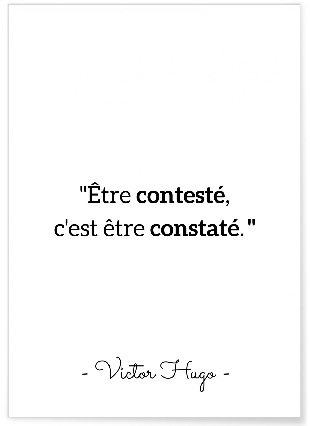 Affiche Victor Hugo "Être contesté.."