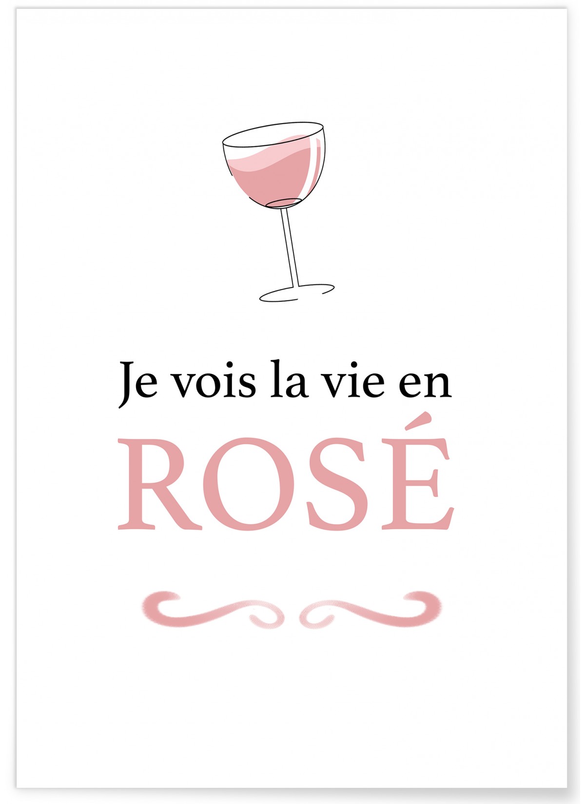 Affiche "Je vois la vie en rosé"