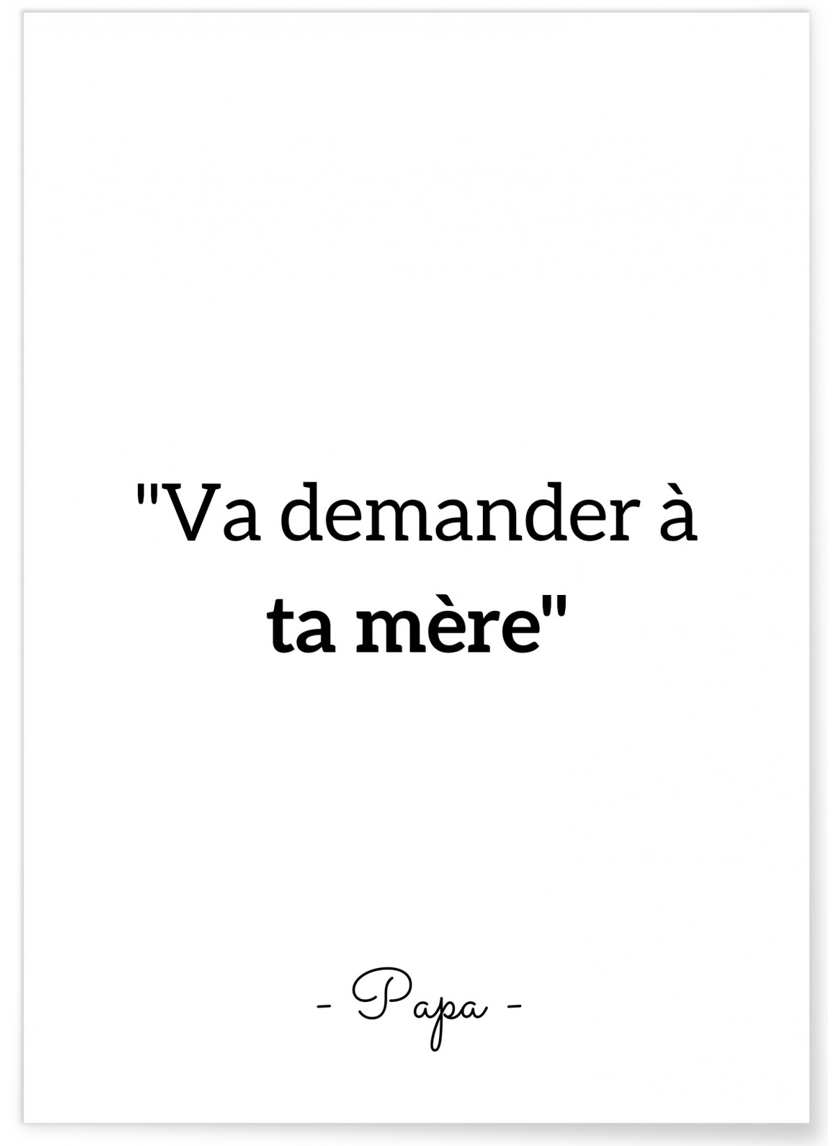Affiche "Va demander à ta mère"