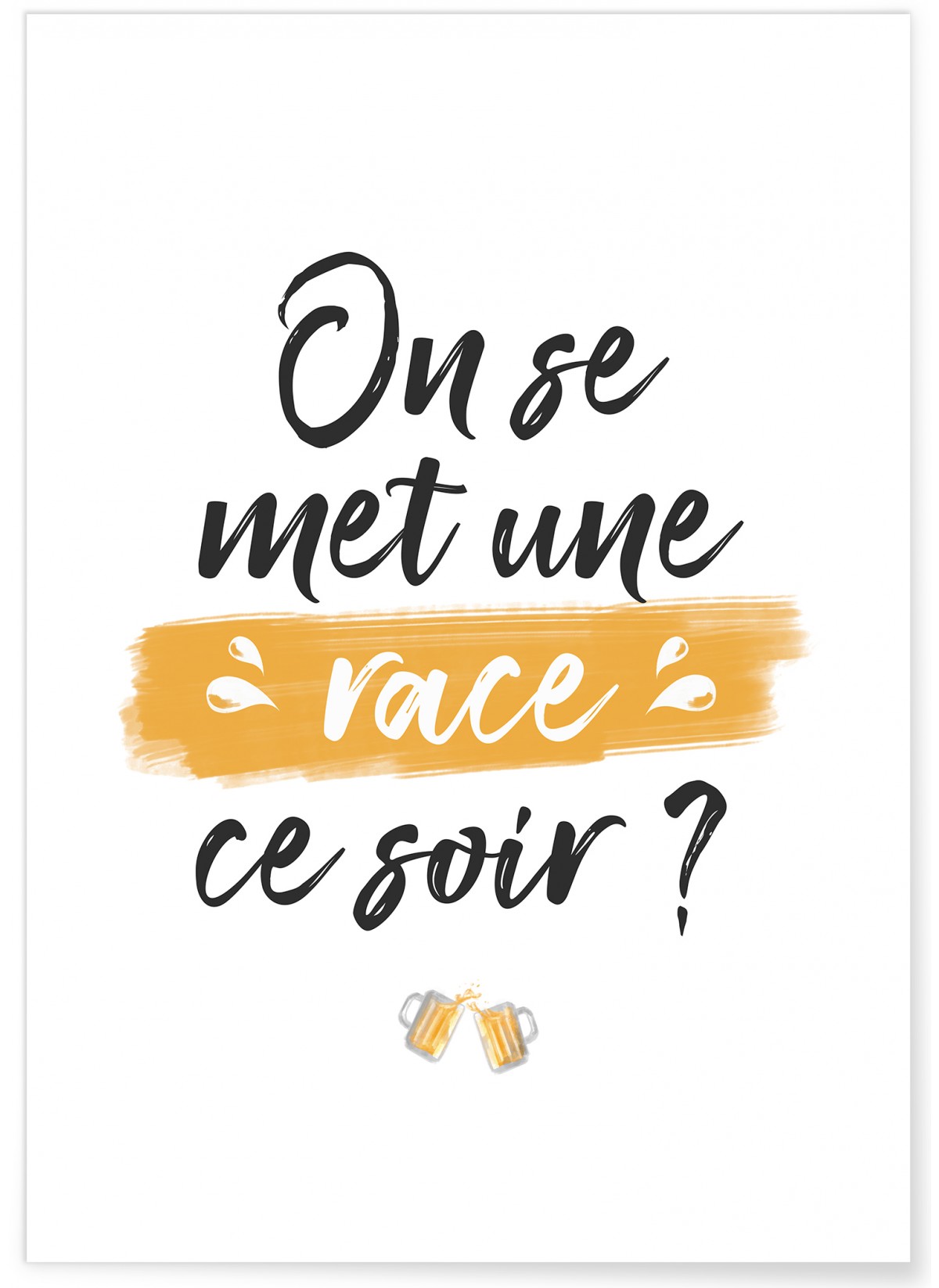 Affiche "On se met une race ce soir ?"
