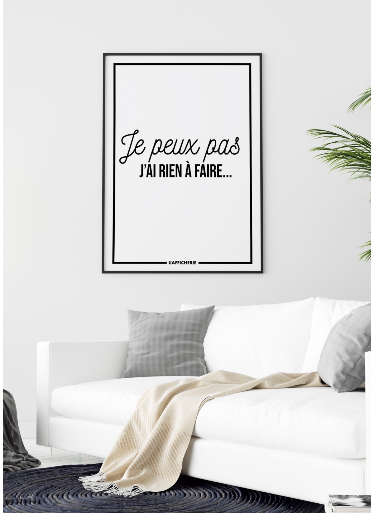 Affiche "Je peux pas j'ai rien à faire..."