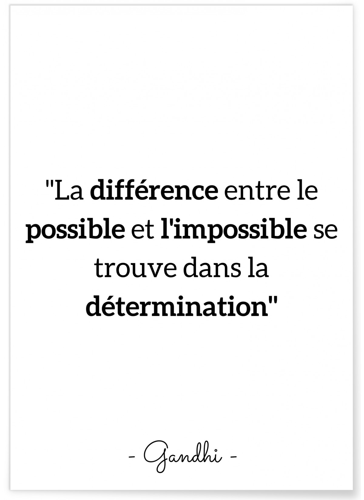 Affiche Gandhi "La différence entre le possible et l'impossible..."