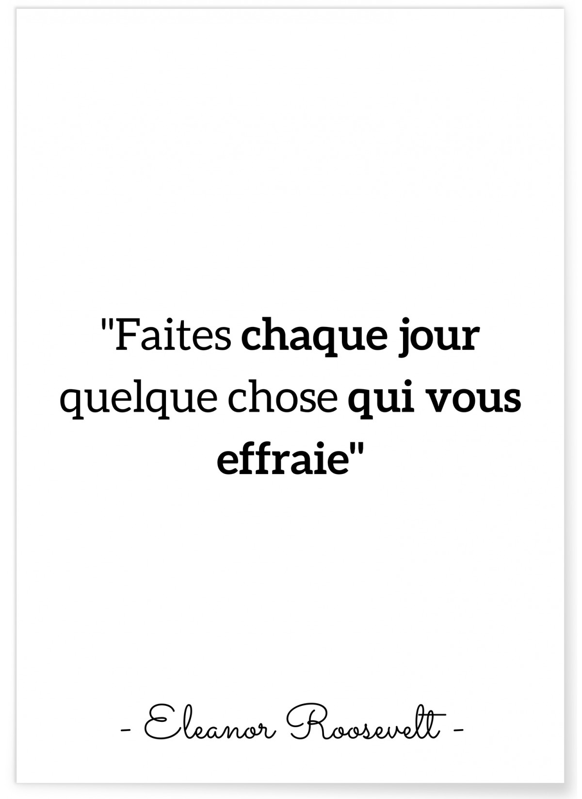 Affiche Eleanor Roosevelt "Faites chaque jour..."