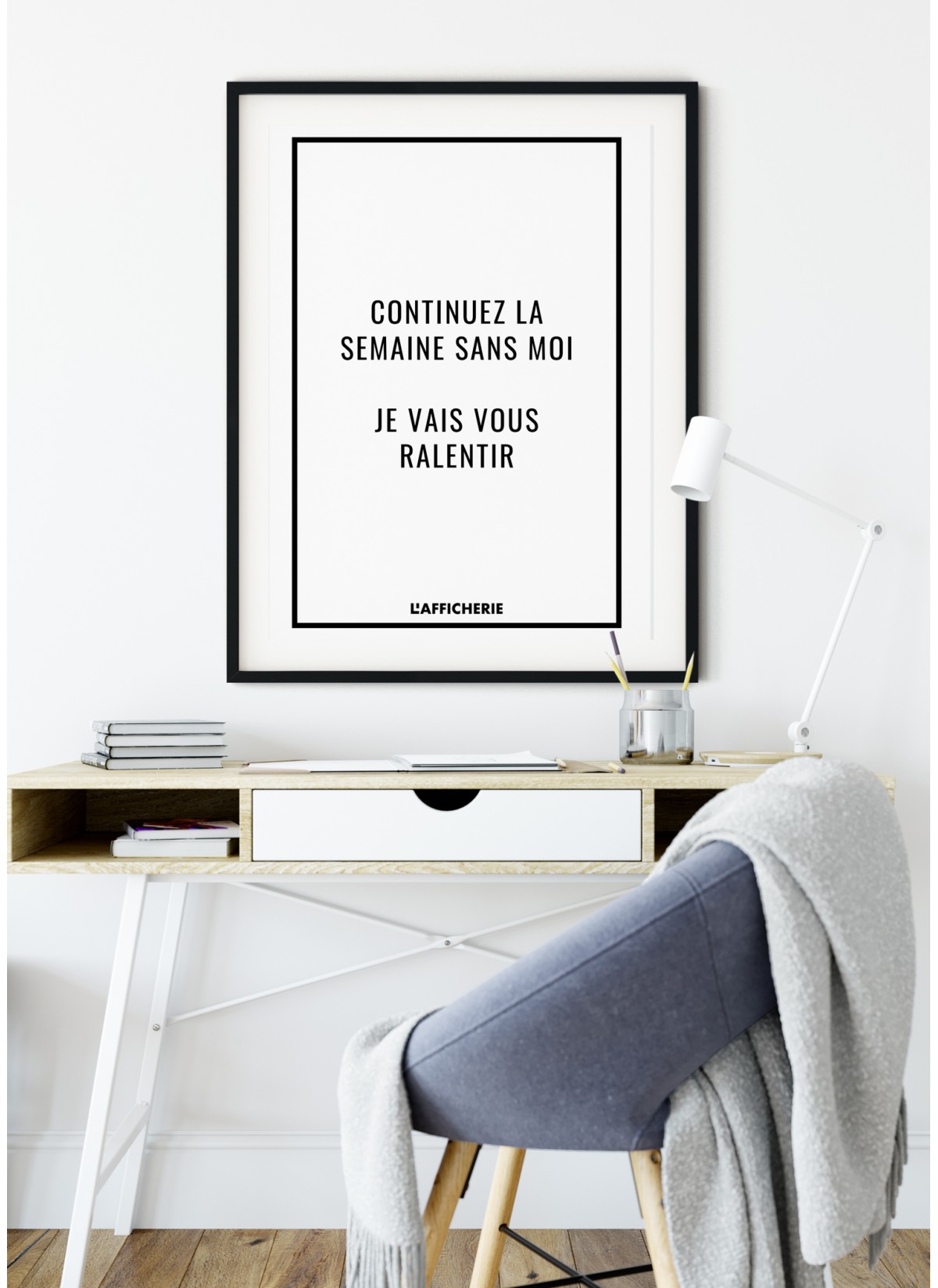Affiche "Continuez la semaine sans moi..."
