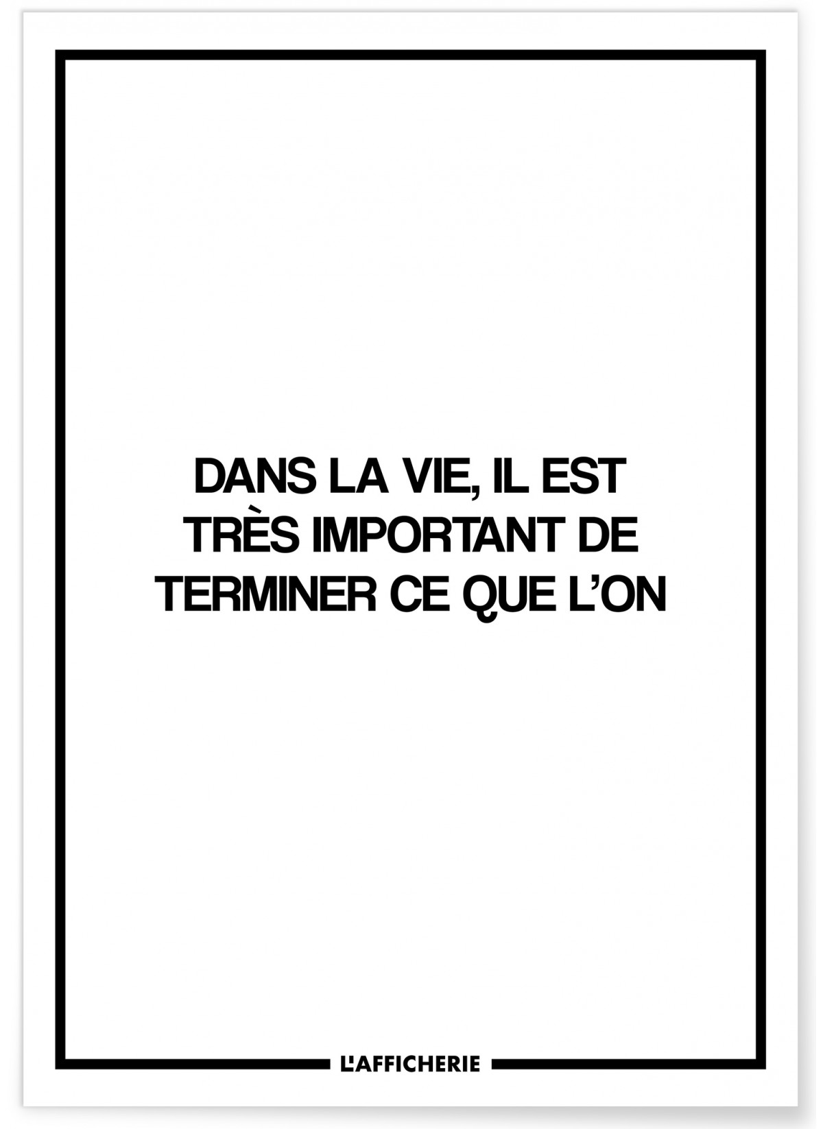Affiche "Dans la vie, il est très important..."