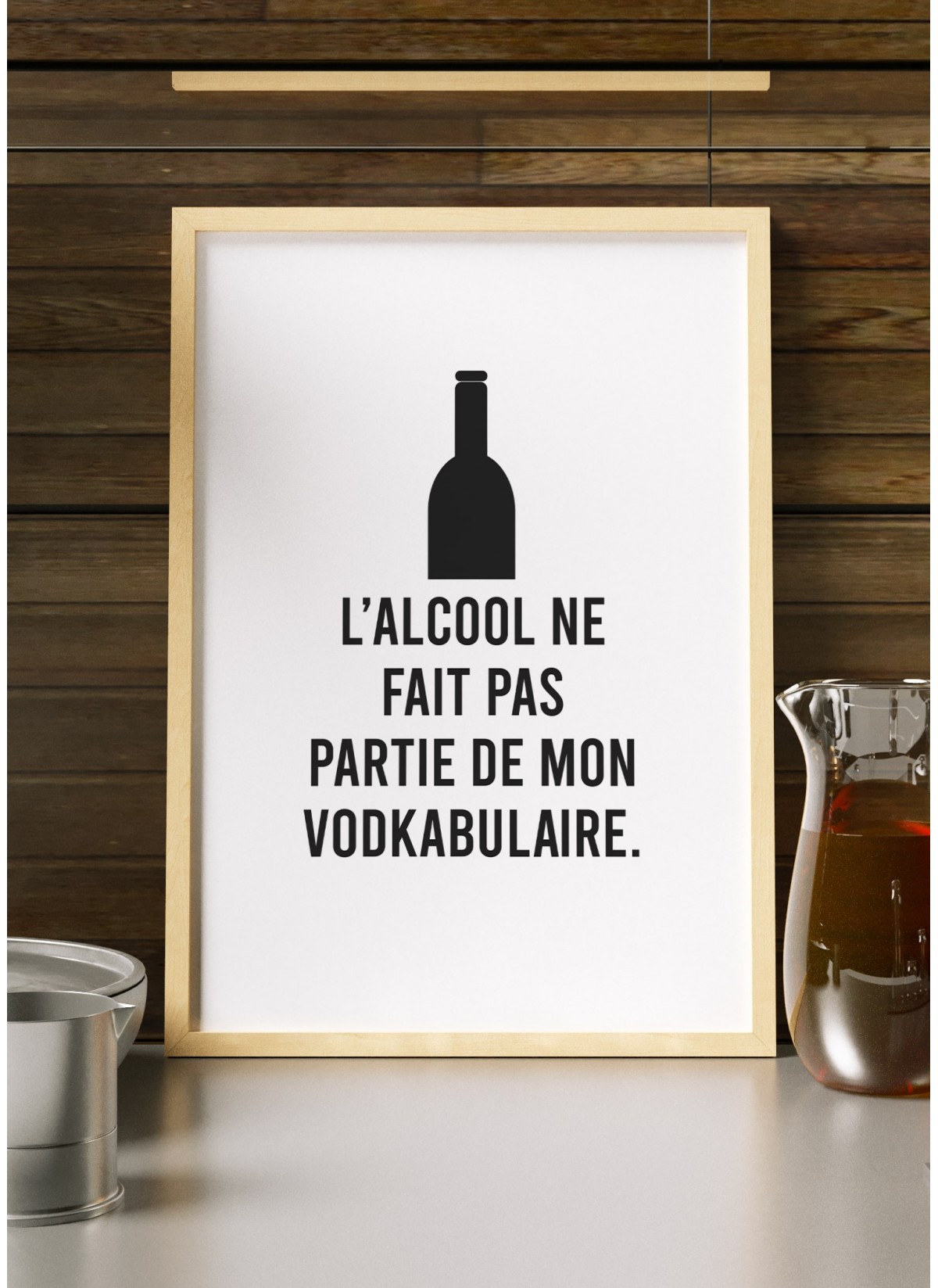 Affiche "L'alcool ne fait pas partie de mon vodkabulaire"