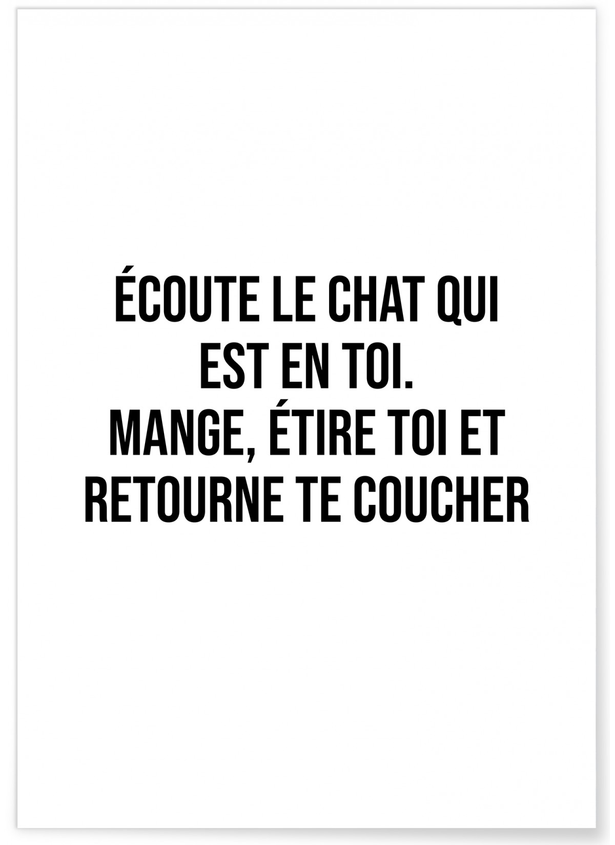 Affiche "Écoute le chat qui est en toi..."