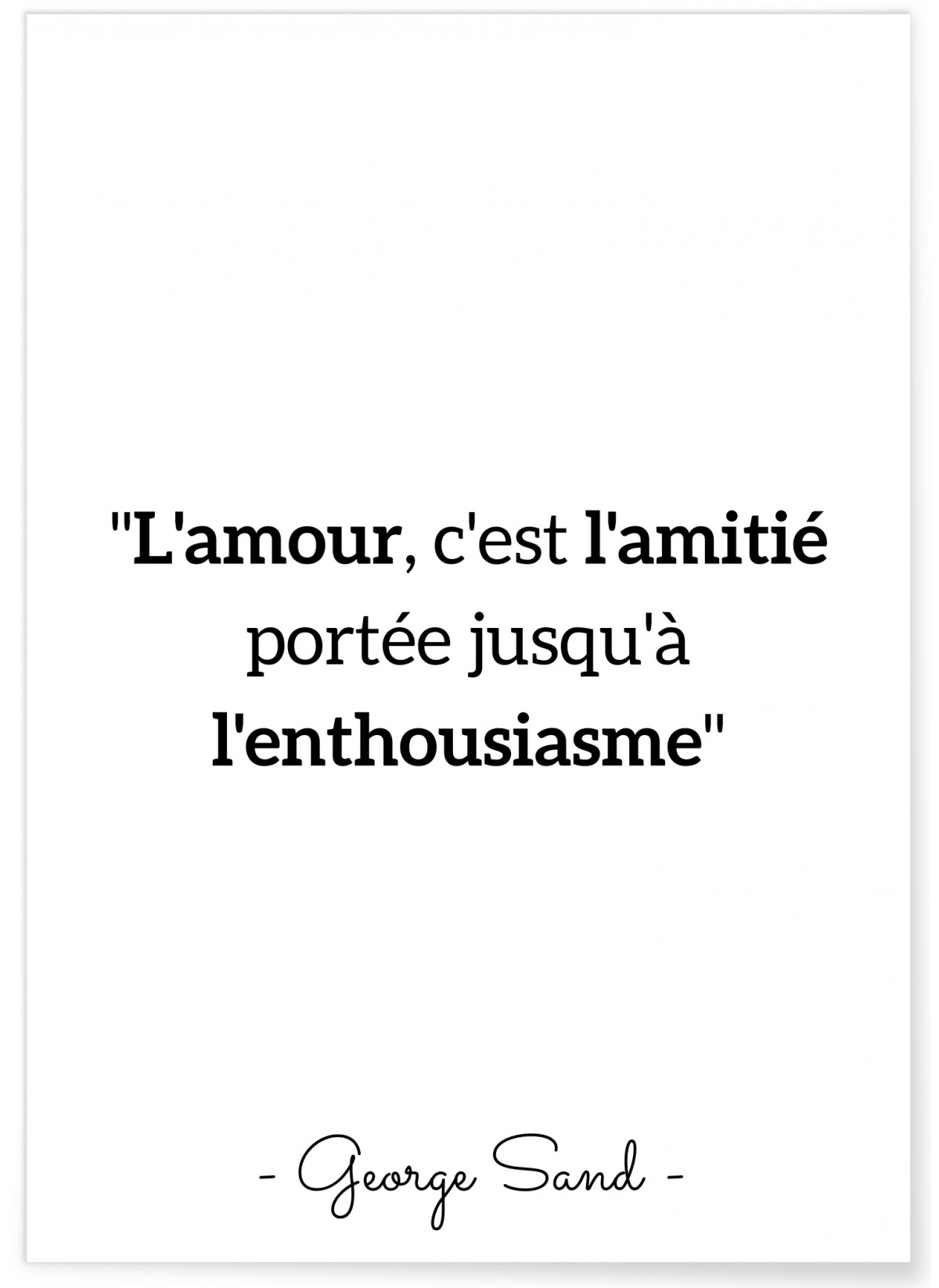 Affiche George Sand  "L'amour, c'est l'amitié..."