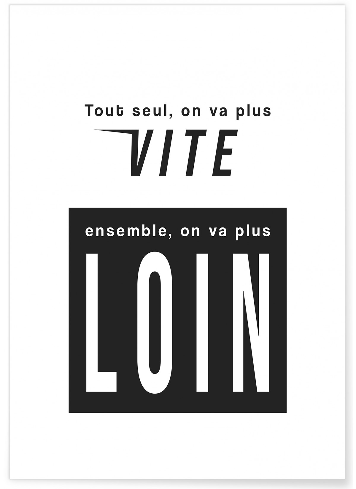 Affiche "Tout seul, on va plus vite..."
