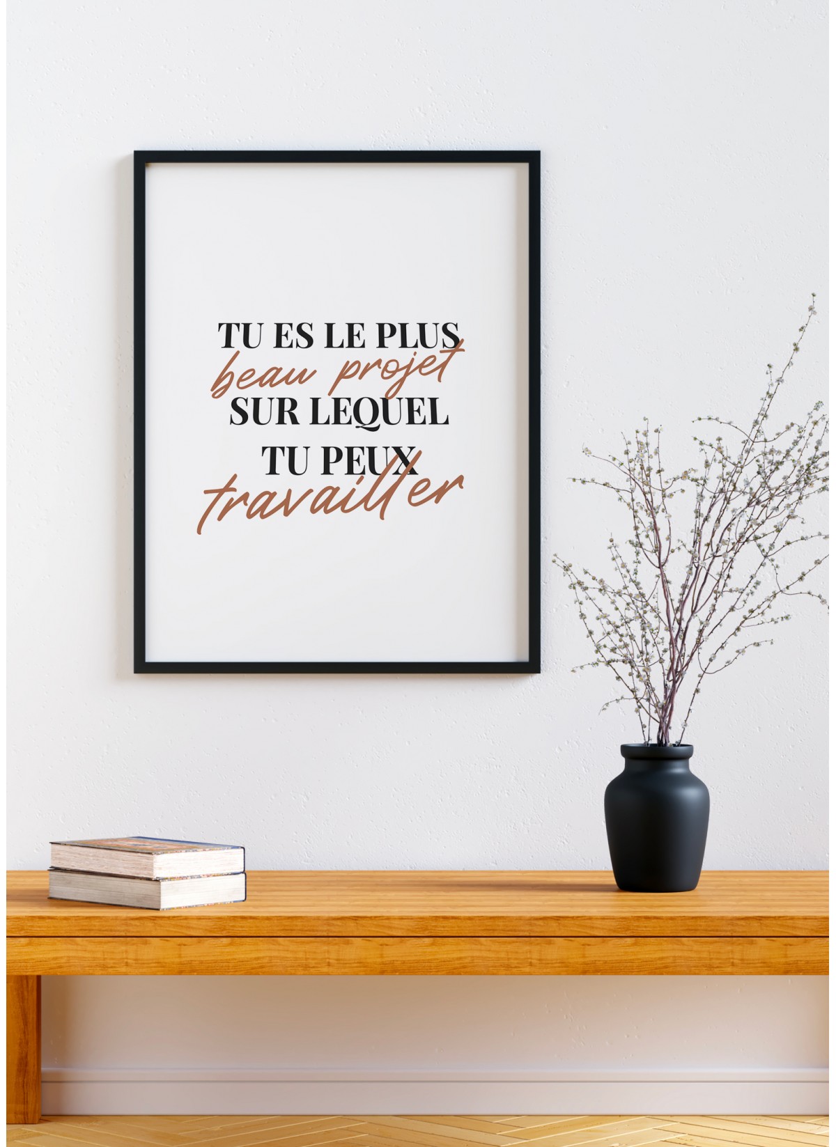 Affiche "Tu es le plus beau projet..."