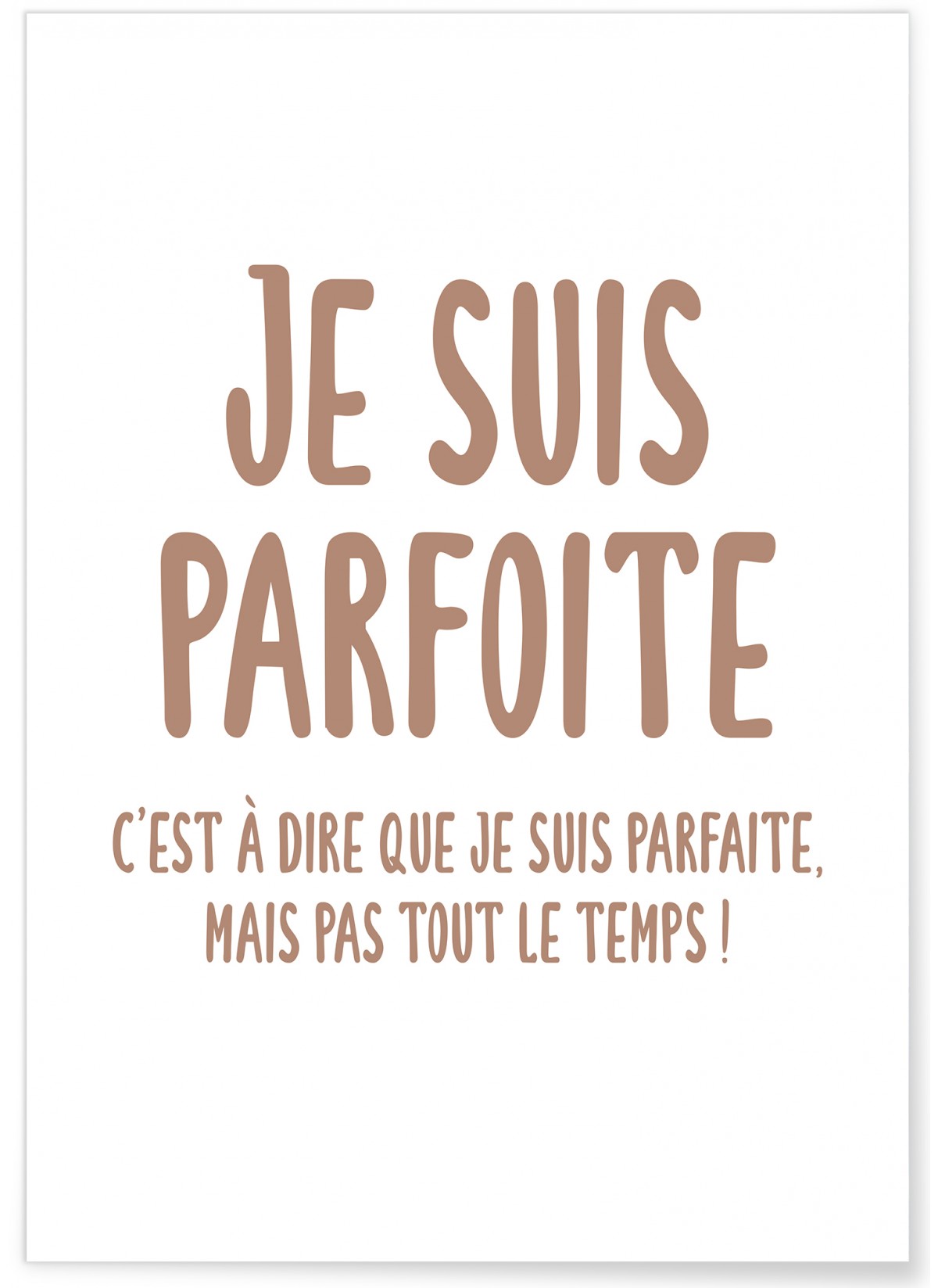 Affiche "Je suis parfoite..."