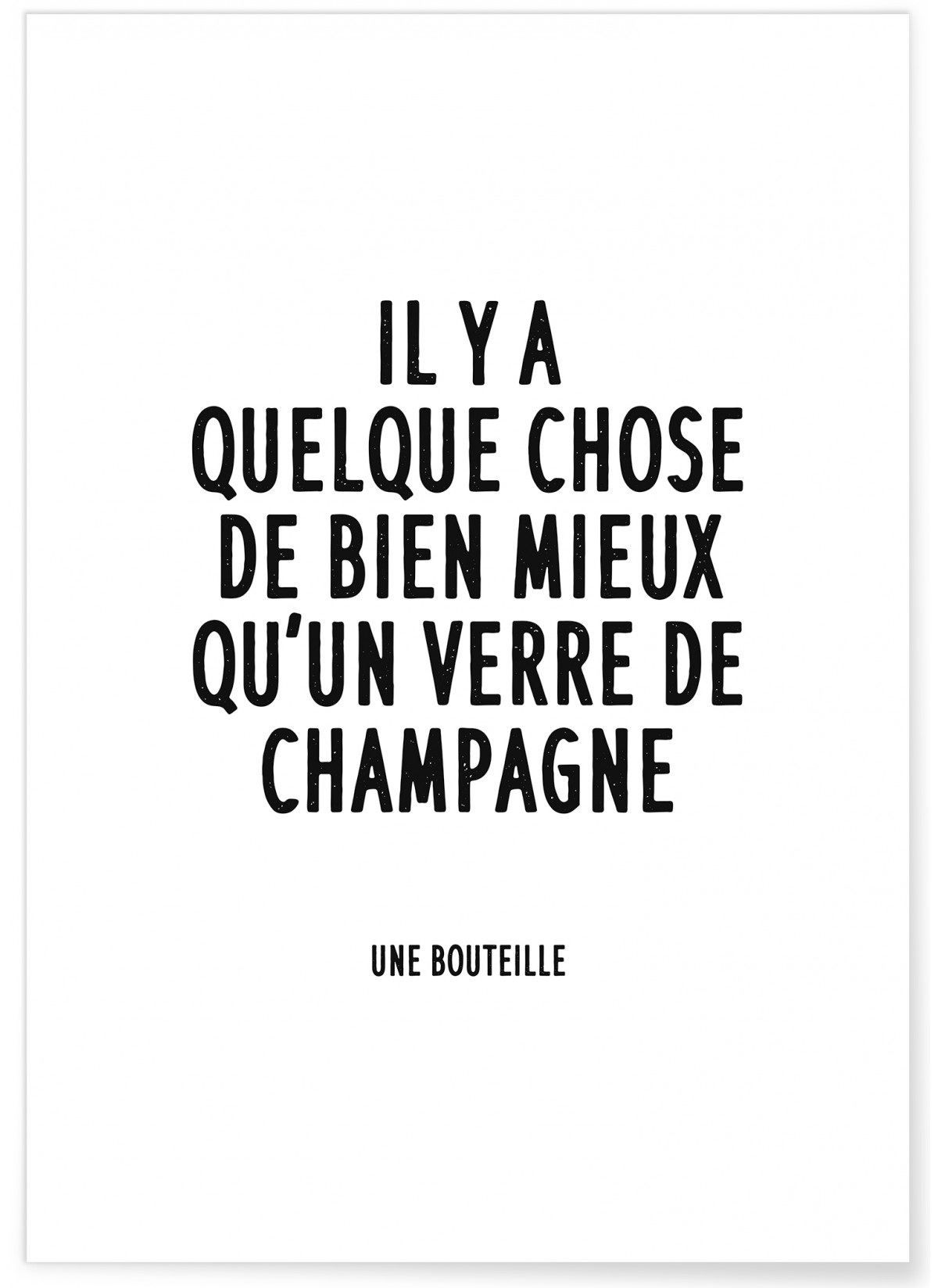Poster "Il y a quelque chose de bien mieux qu'un verre de champagne"