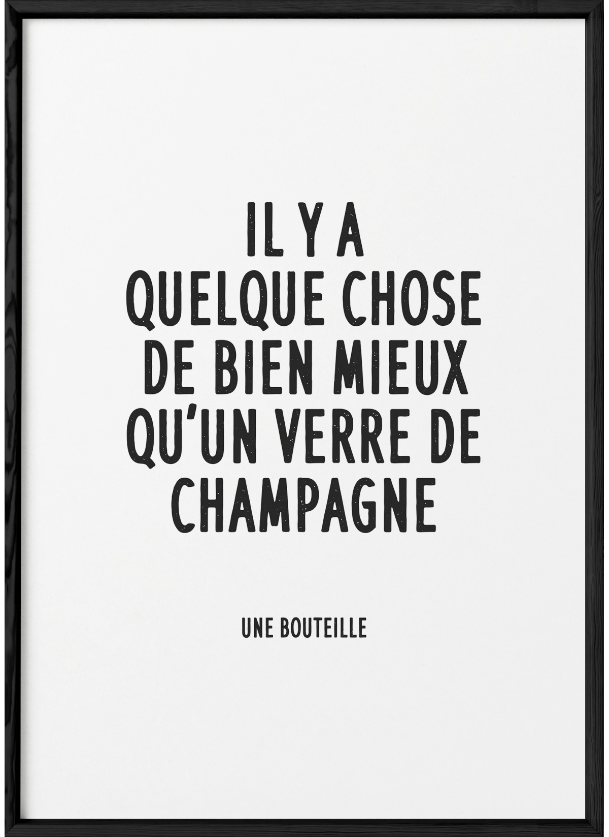 Poster "Il y a quelque chose de bien mieux qu'un verre de champagne"