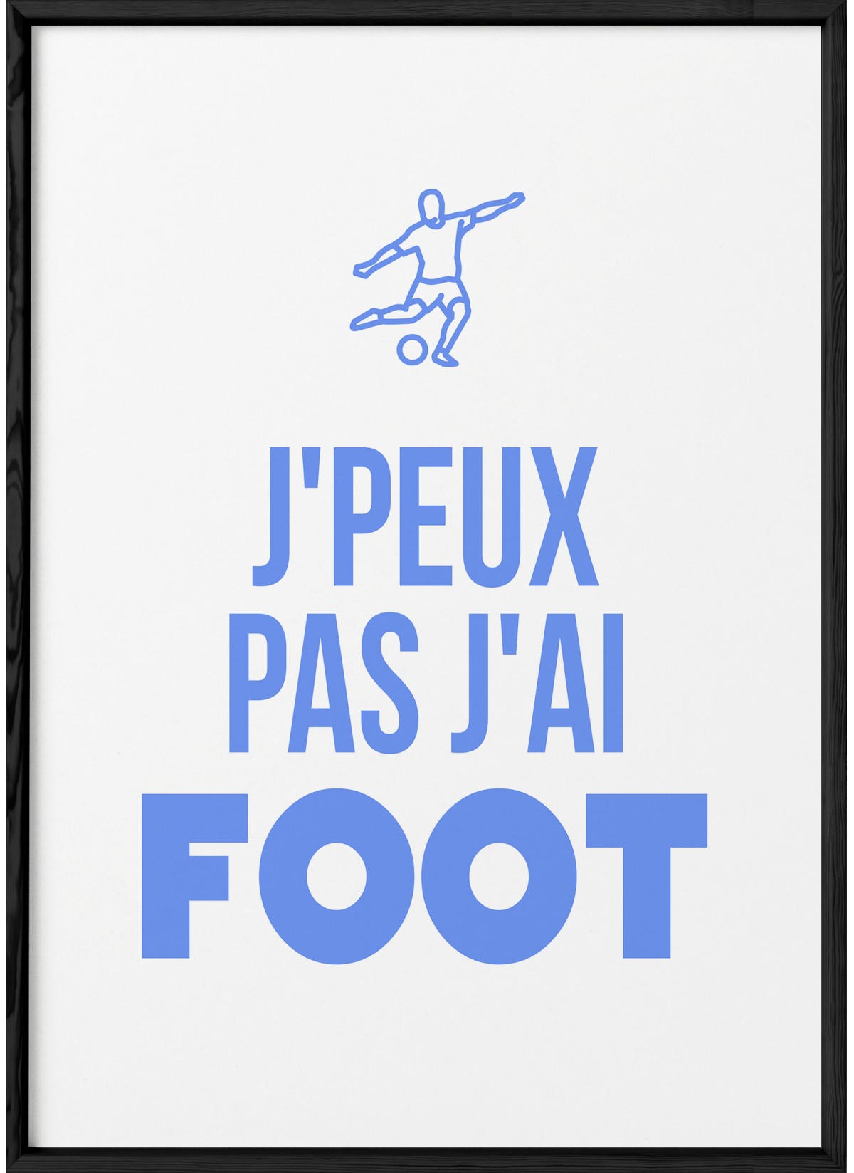 Affiche "Je peux pas j'ai foot"