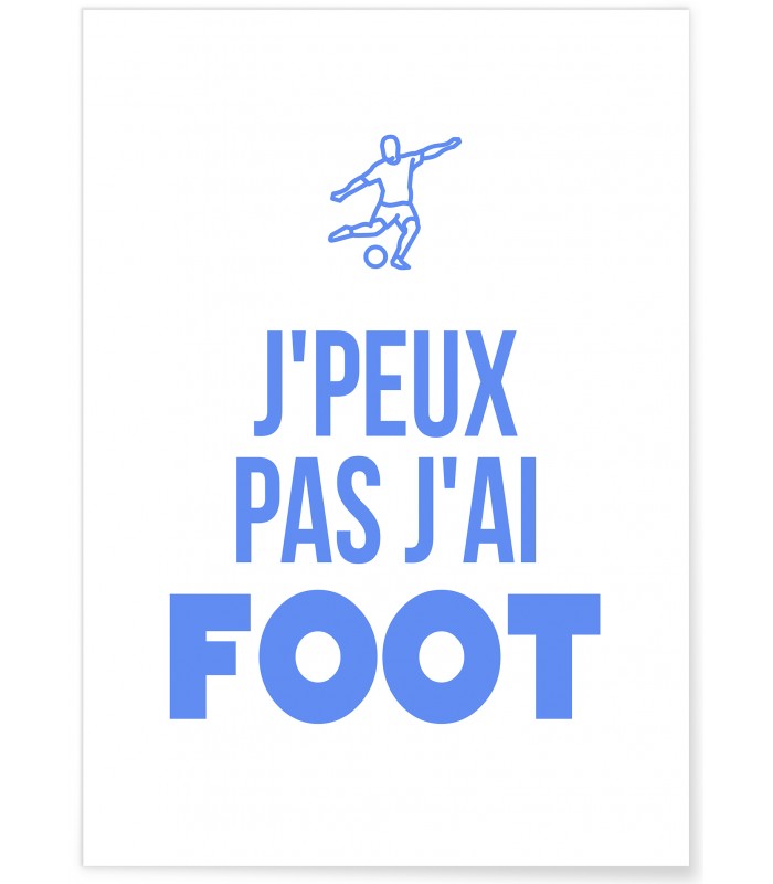 Affiche "Je peux pas j'ai foot"