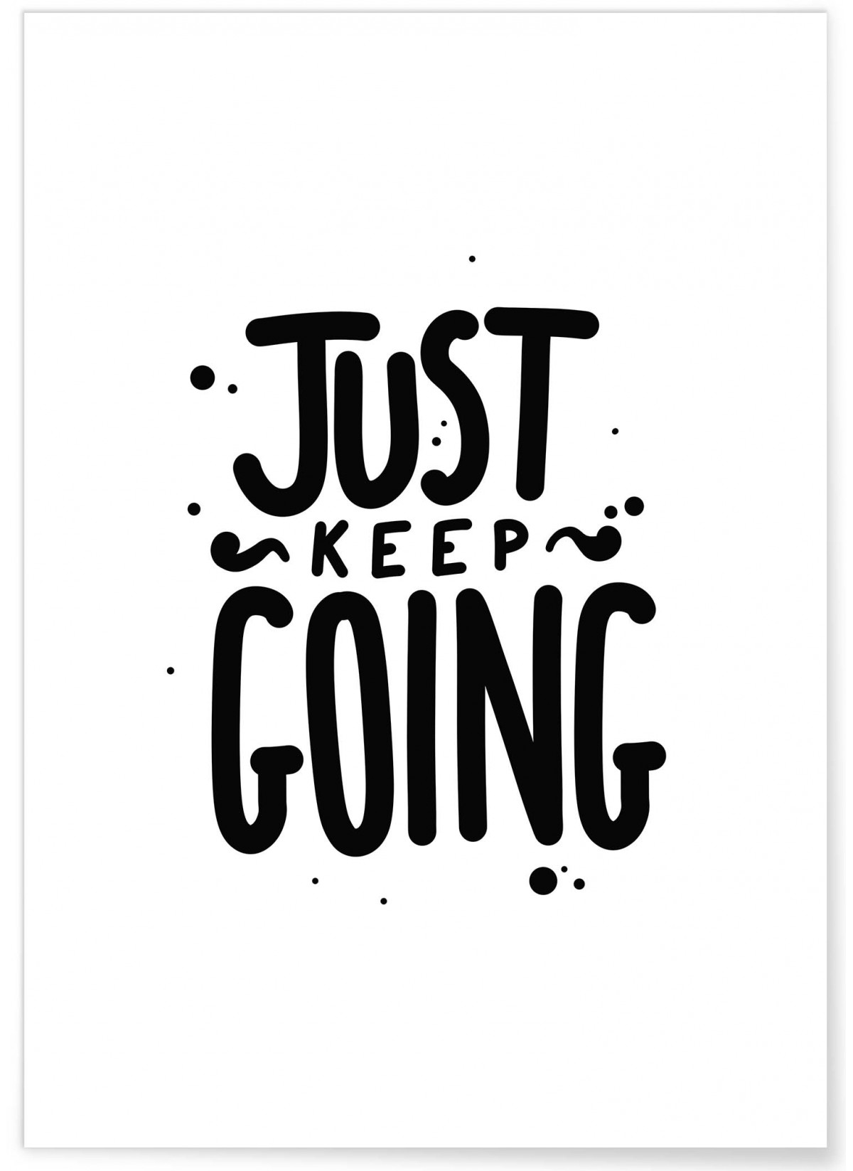 Affiche "Just Keep Going"