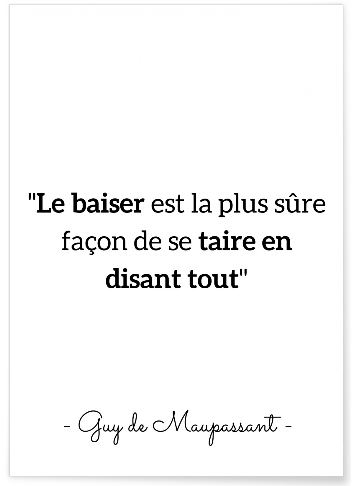 Affiche Citation Guy de Maupassant : "Le baiser est la plus sûre…"