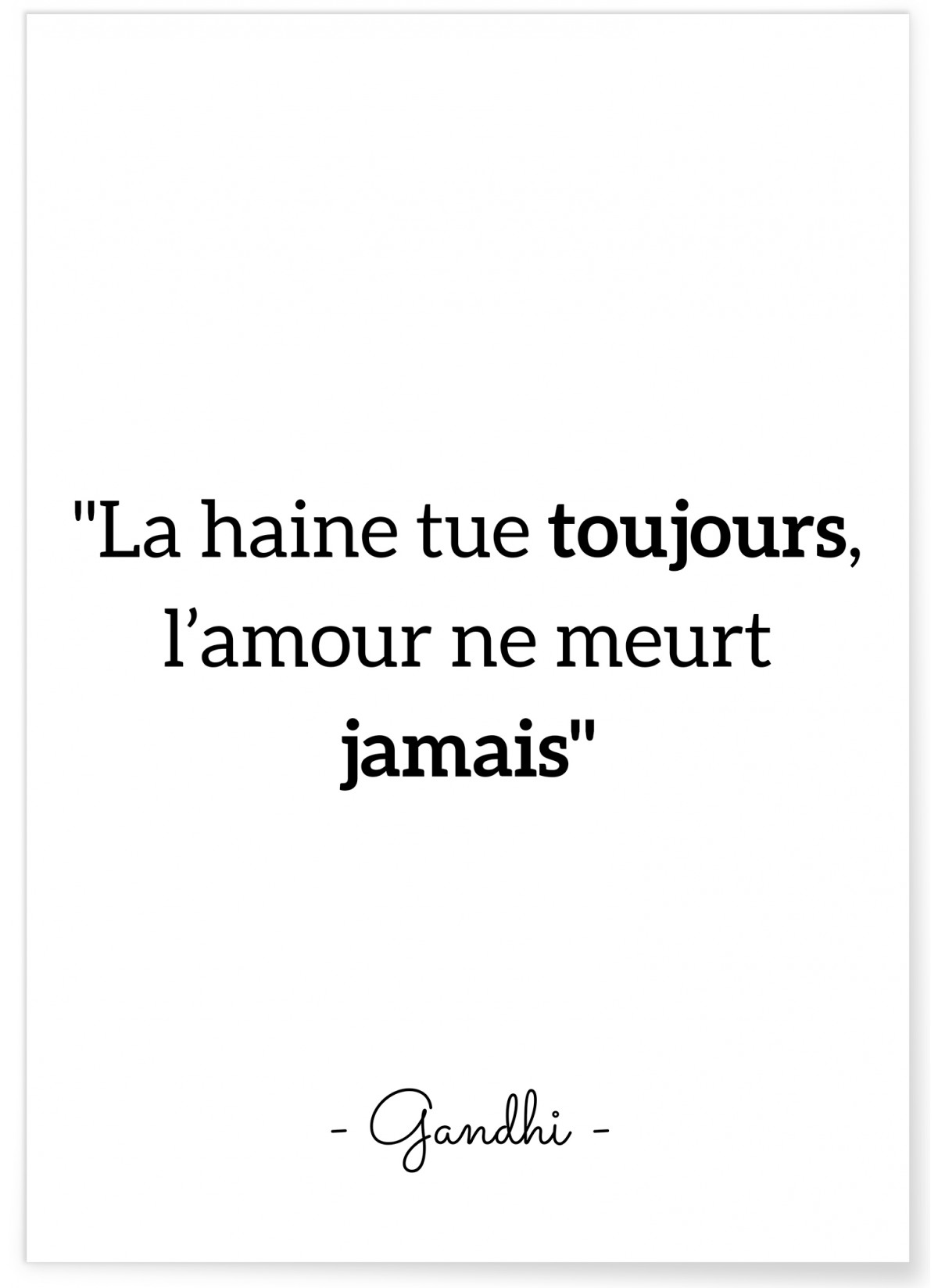 Affiche Gandhi "La haine tue toujours..."