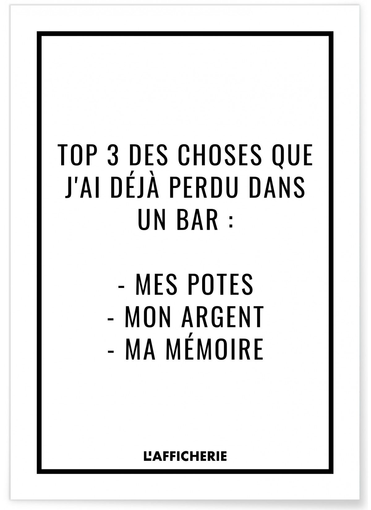 Affiche "Top 3 des choses que j'ai déjà perdu dans un bar..."