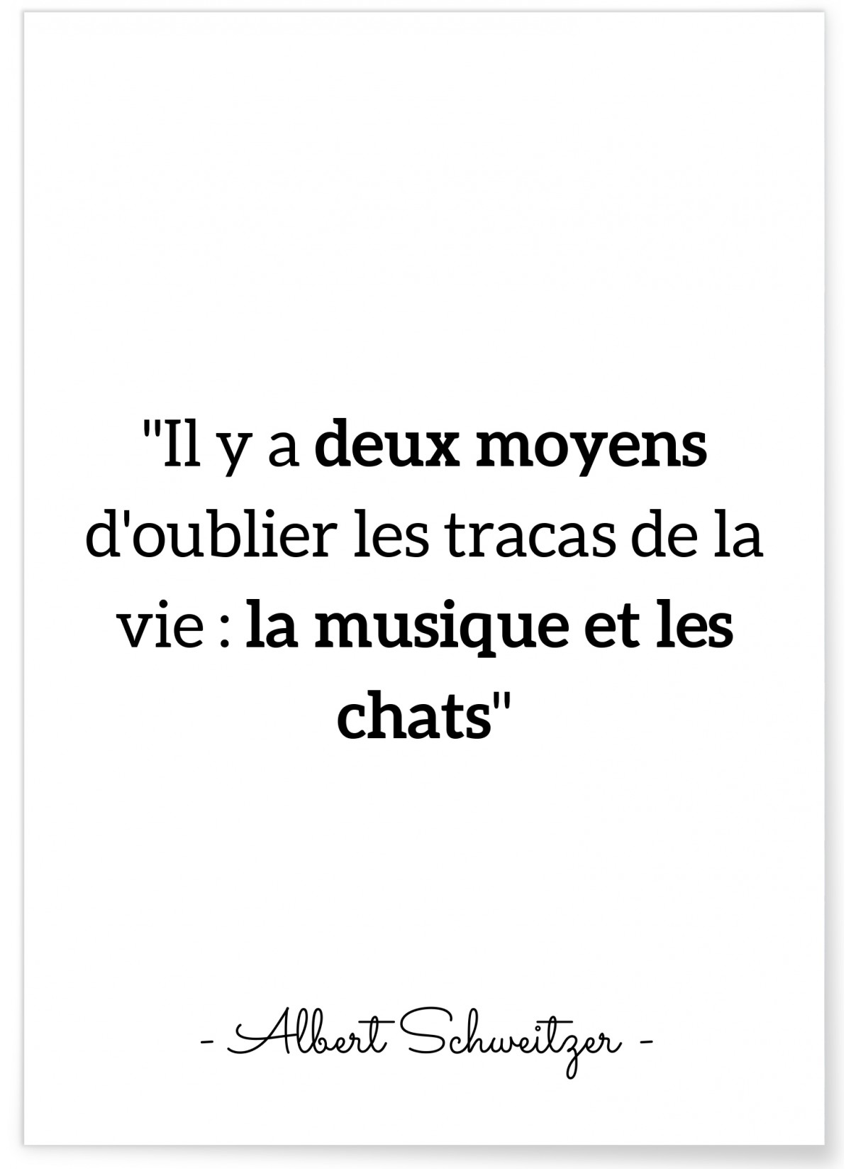 Affiche citation Albert Schweitzer "Il y a deux moyens..."