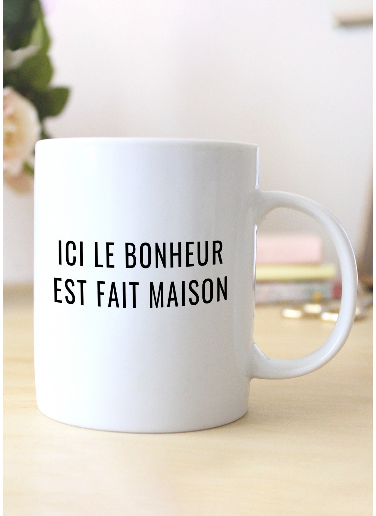 Mug "Ici le bonheur est fait maison"
