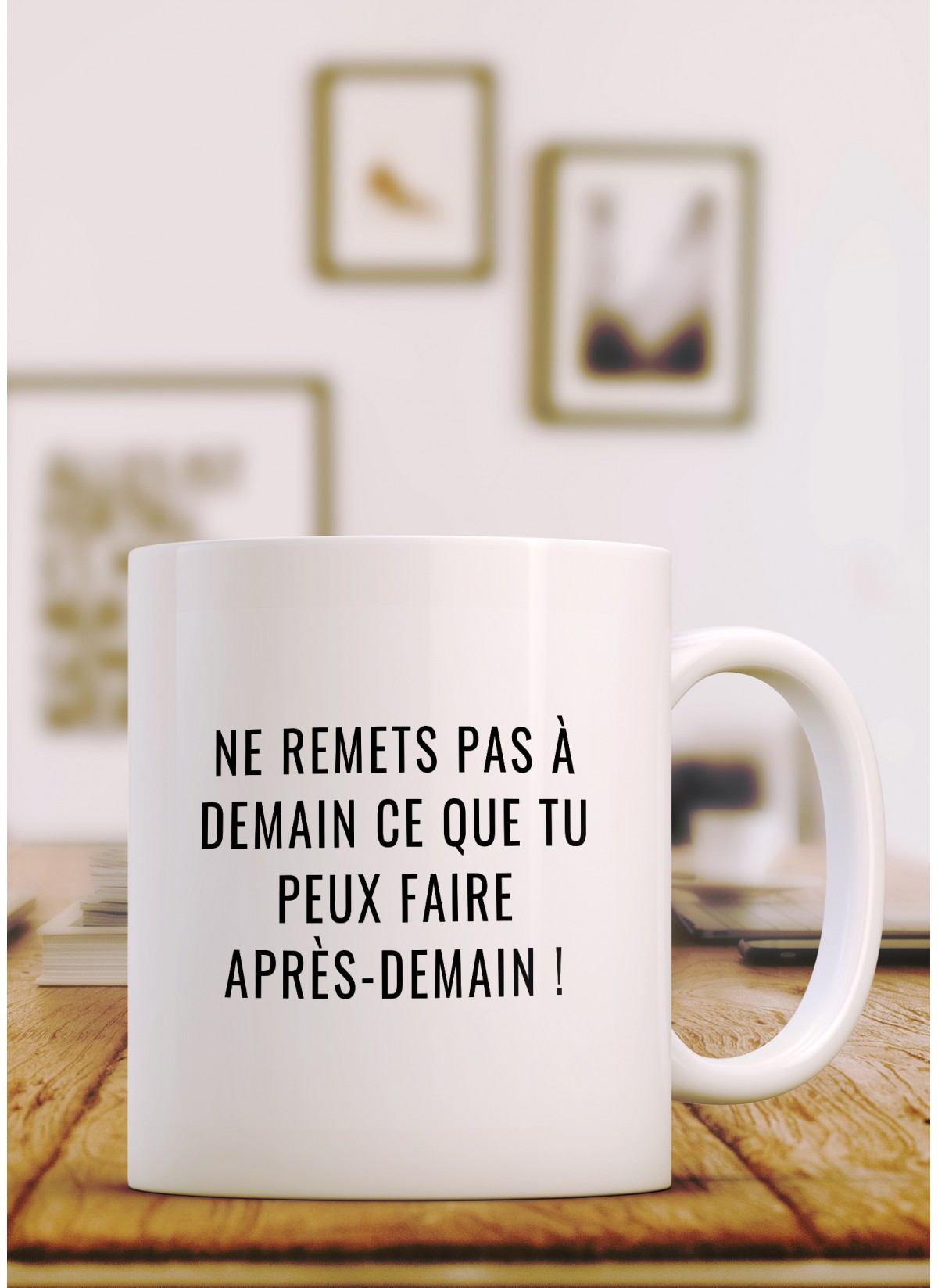 Mug "Ne remets pas à demain"