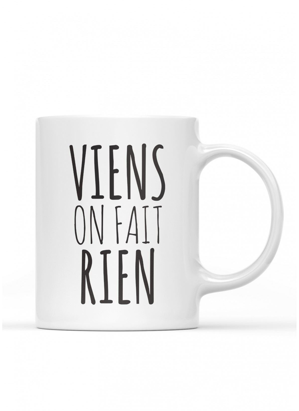 Mug "Viens on fait rien"