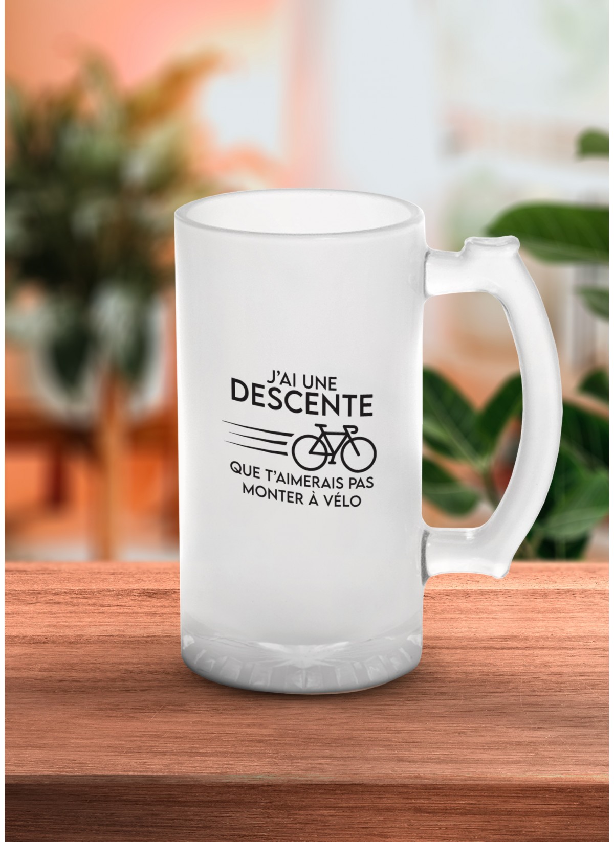 Chope de bière "J'ai une descente..."