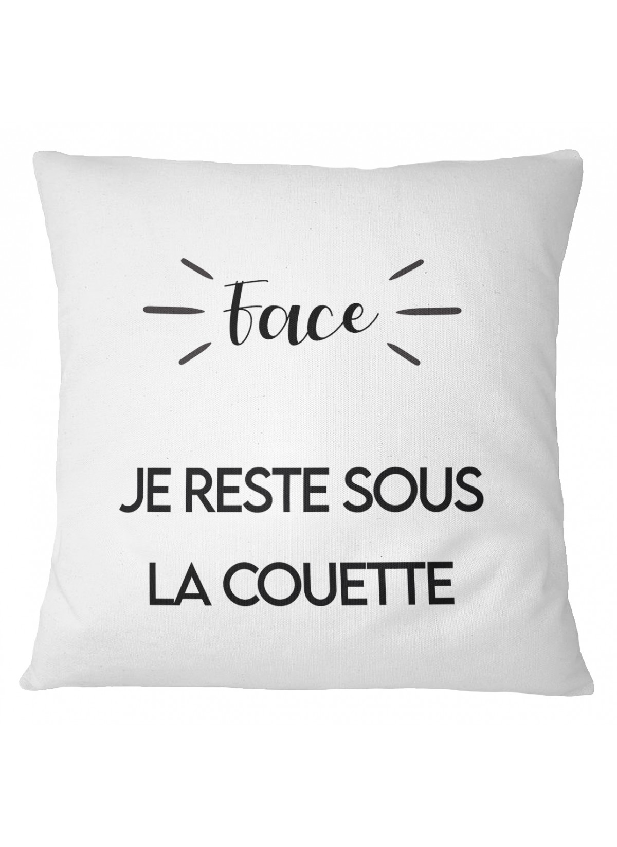 Coussin "Pile : je vais bosser demain / Face : je reste sous la couette"
