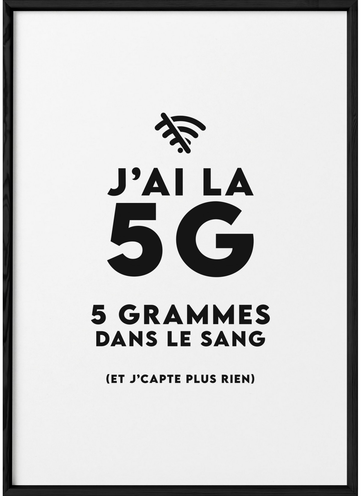 Poster "J'ai la 5G"