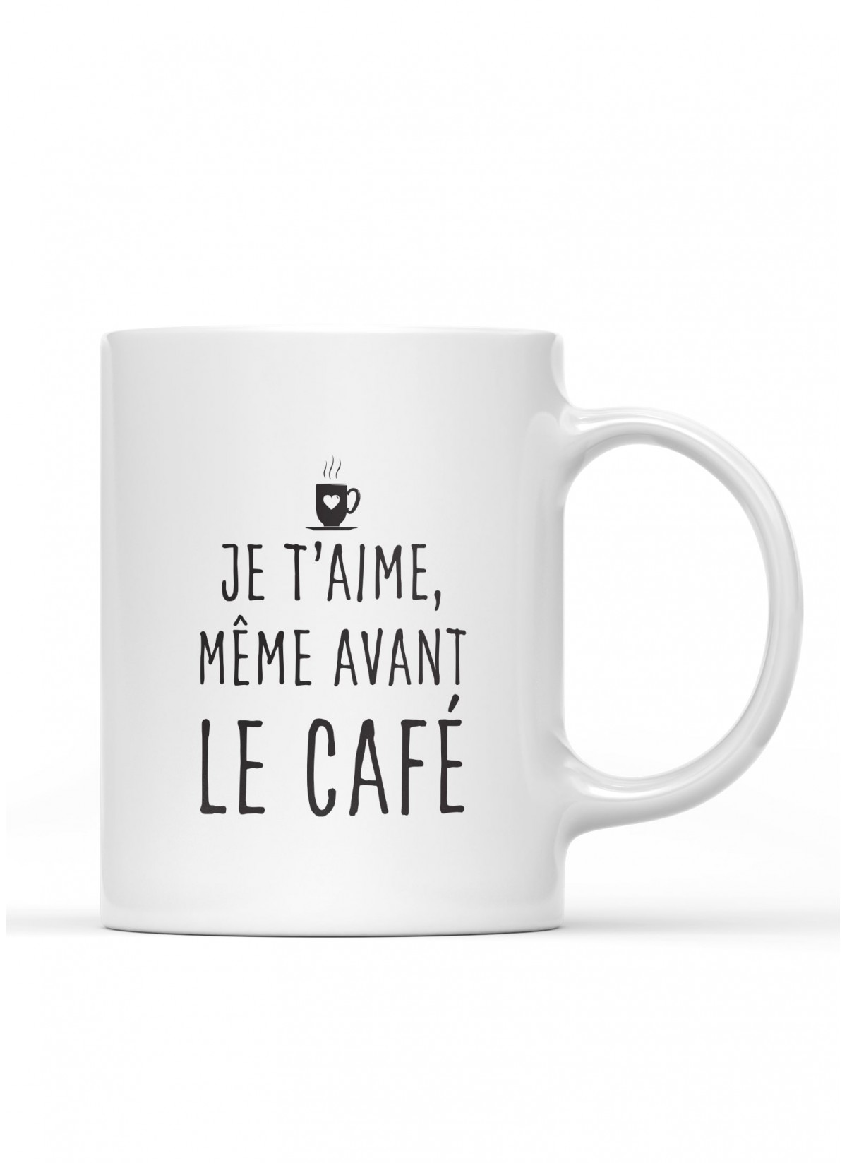 Mug "Je t'aime, même avant le café"