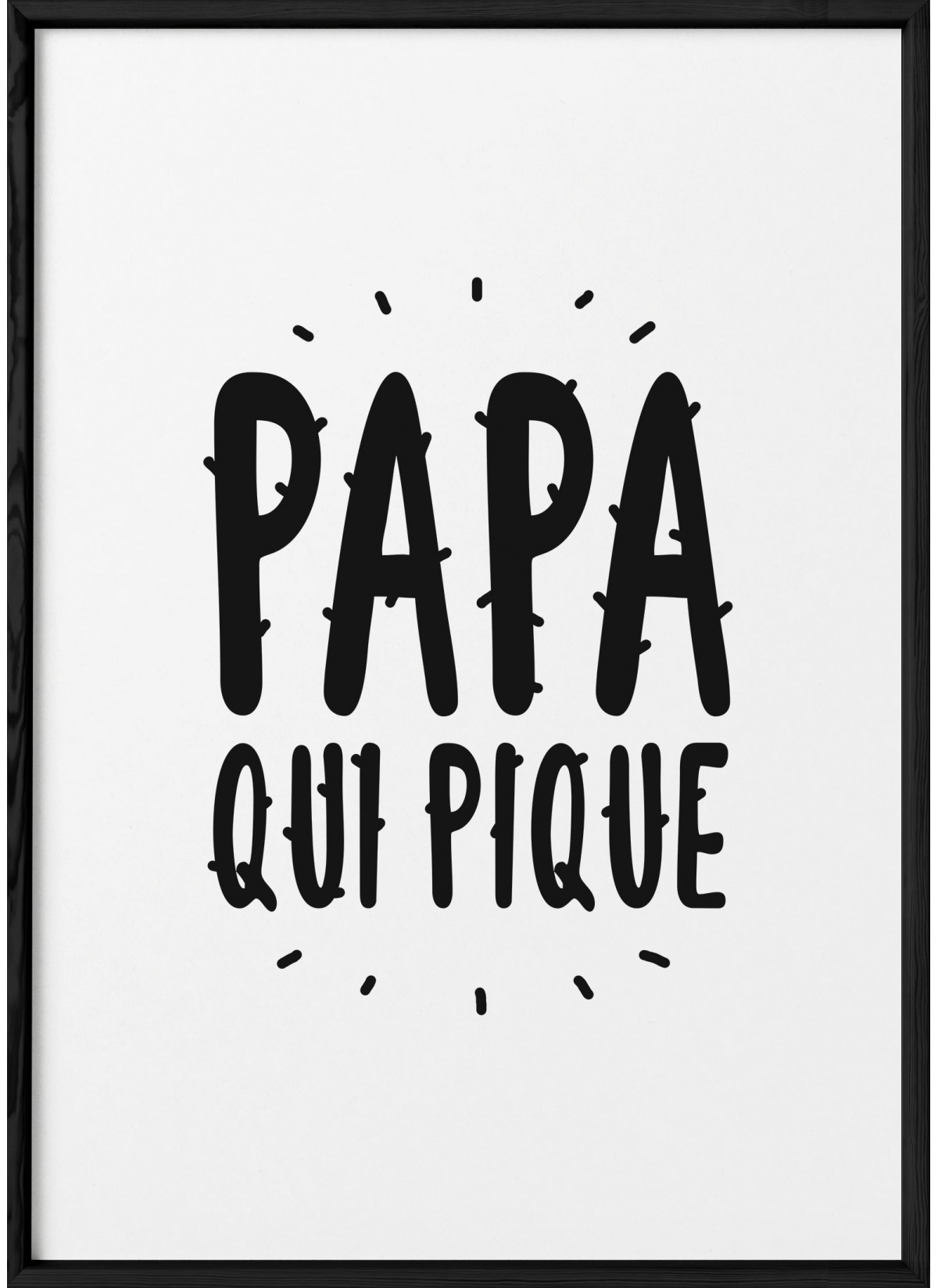 Affiche "Papa qui pique"
