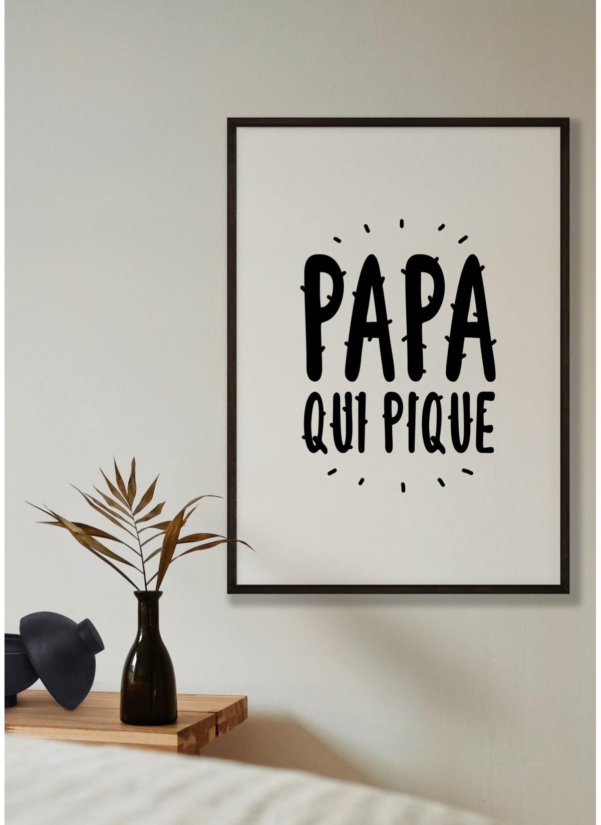 Affiche "Papa qui pique"