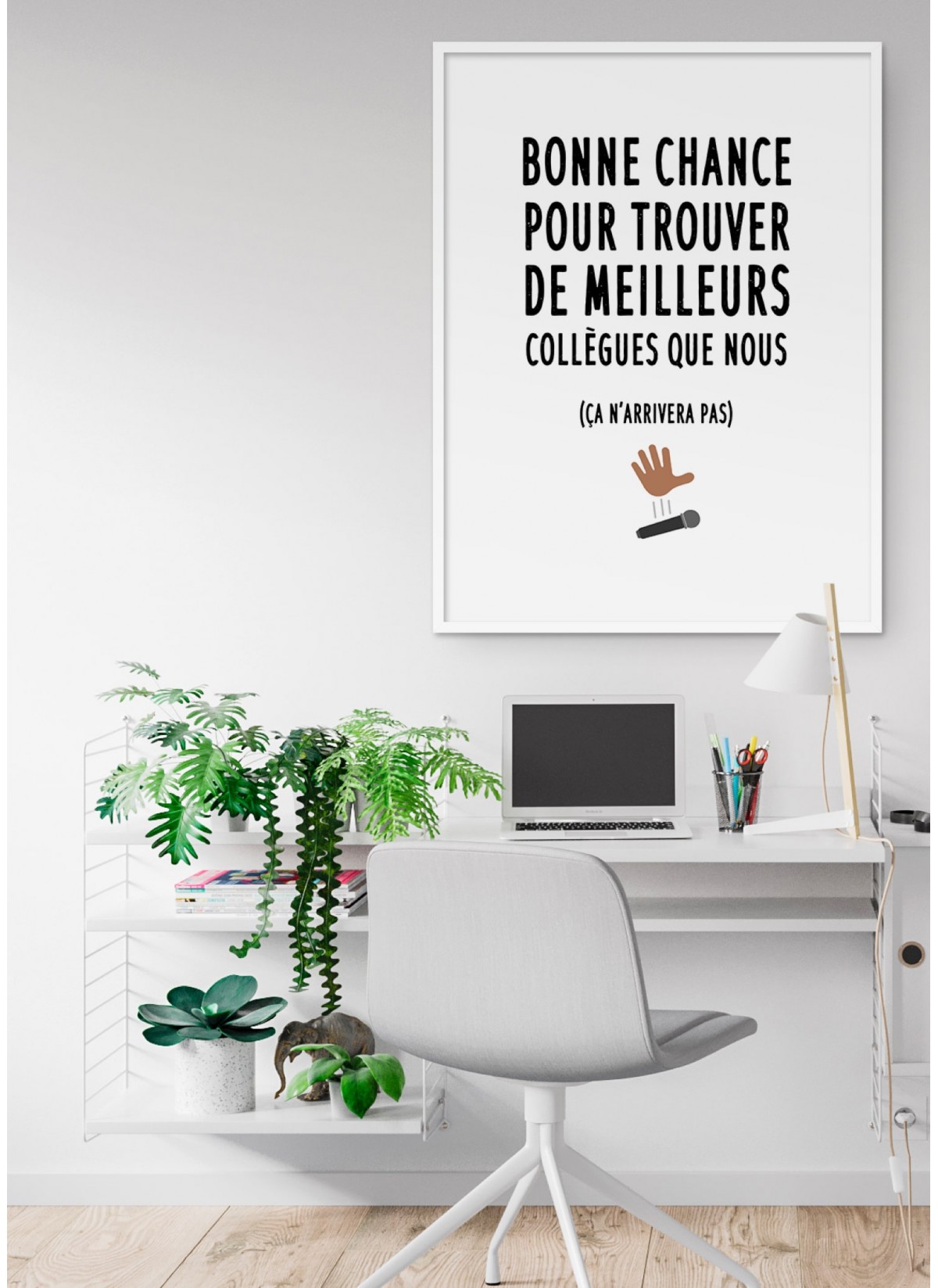 Affiche  "Bonne chance pour trouver de meilleurs collègues"