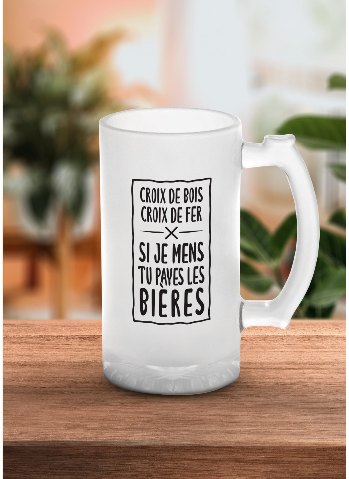Chope de bière "Croix de bois, croix de fer"