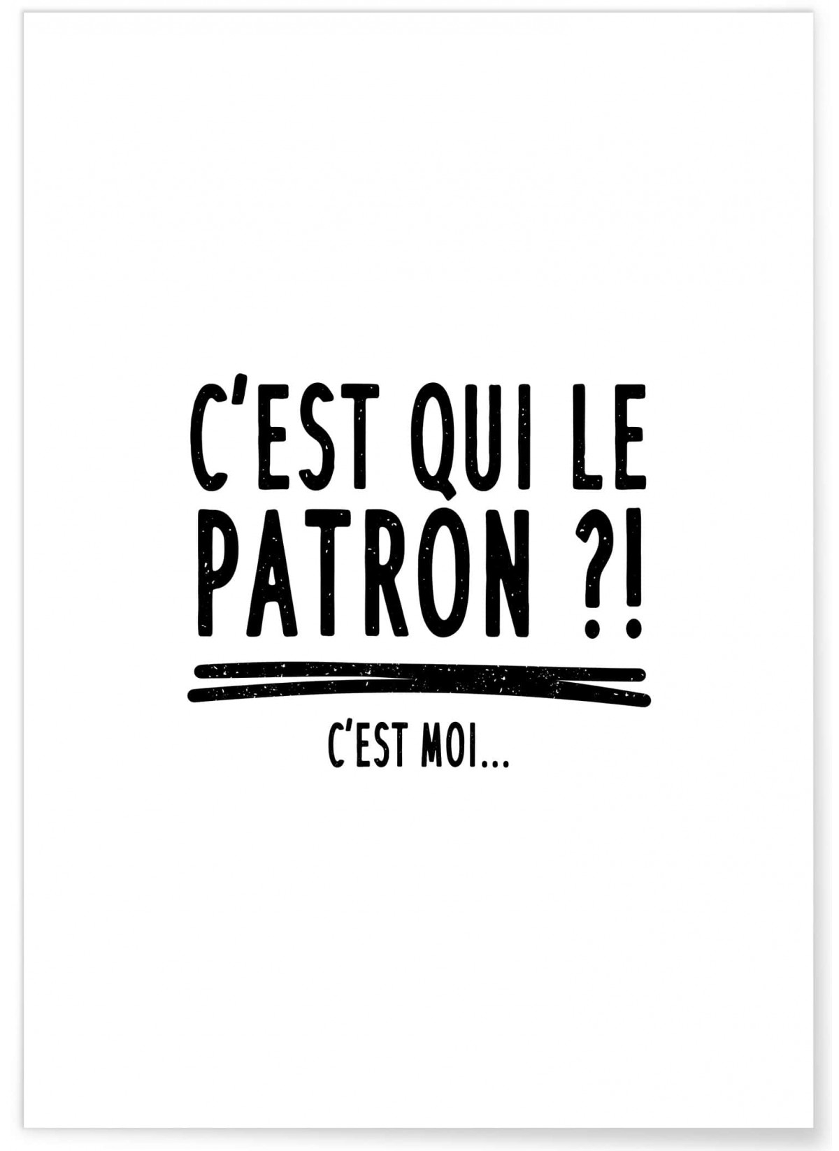 Affiche "C'est qui le patron ?"