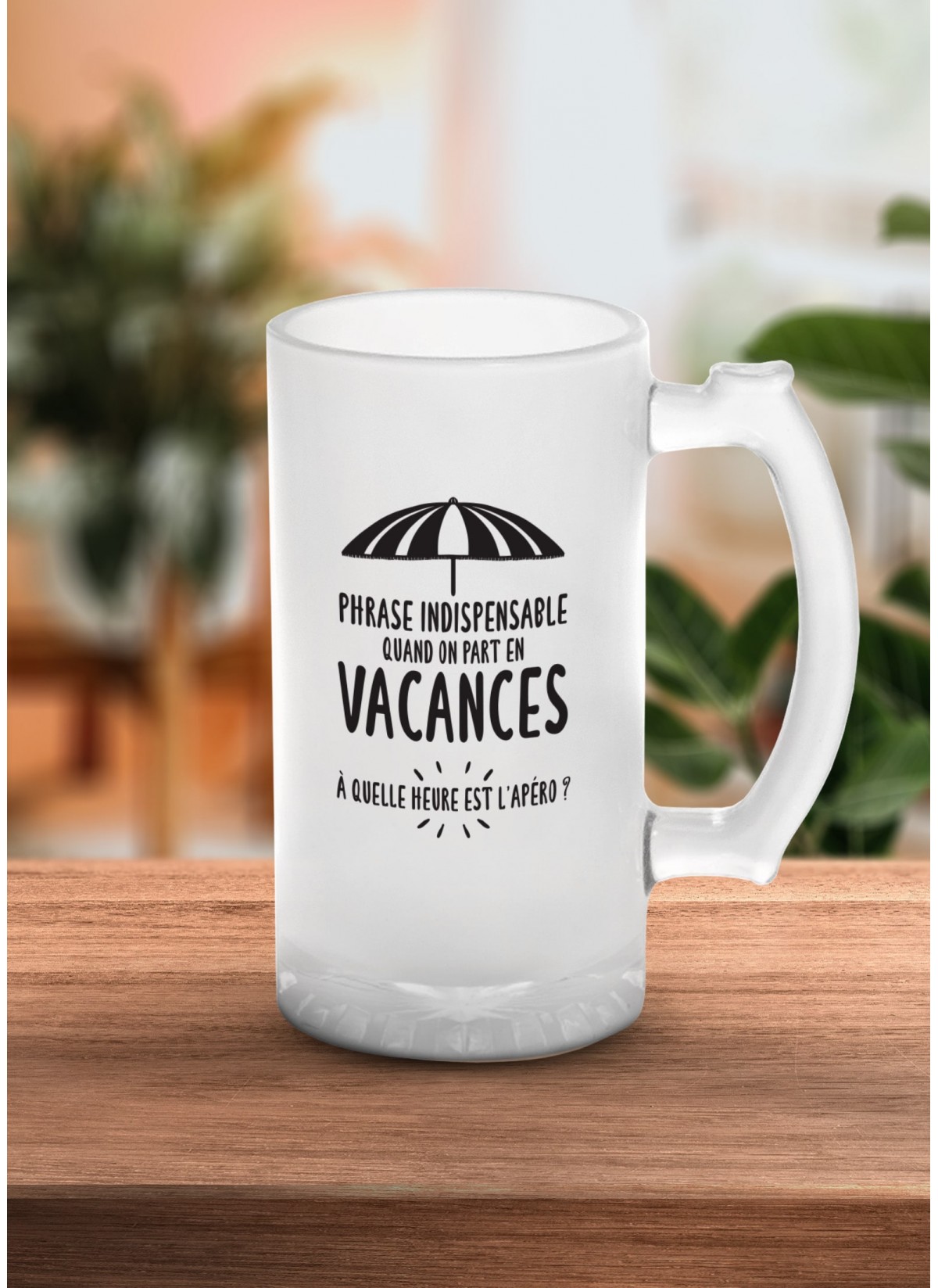 Chope de bière "Phrase Vacances"