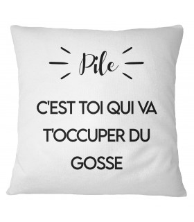 Coussin "Pile : c'est toi qui va t'occuper du gosse / Face : c'est moi qui y vais"