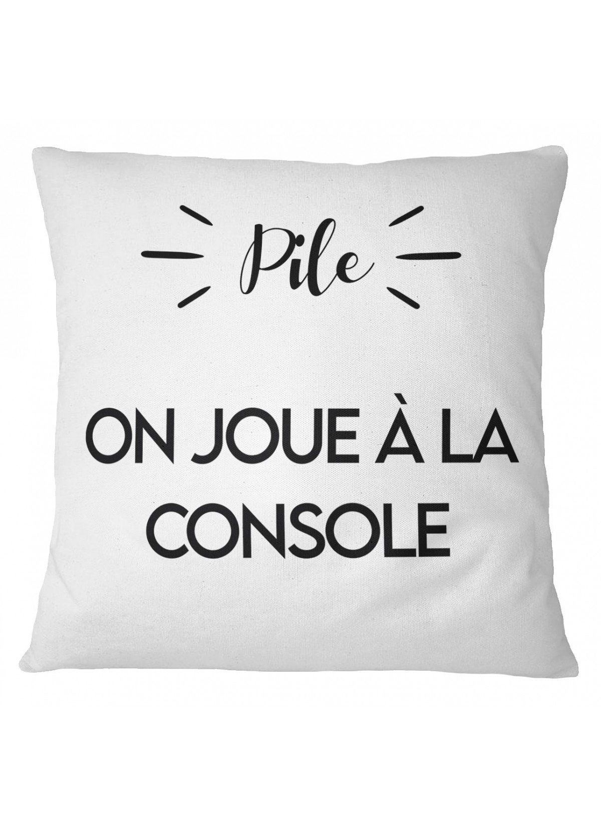 Coussin "Pile : on joue à la console / Face : on regarde un film"