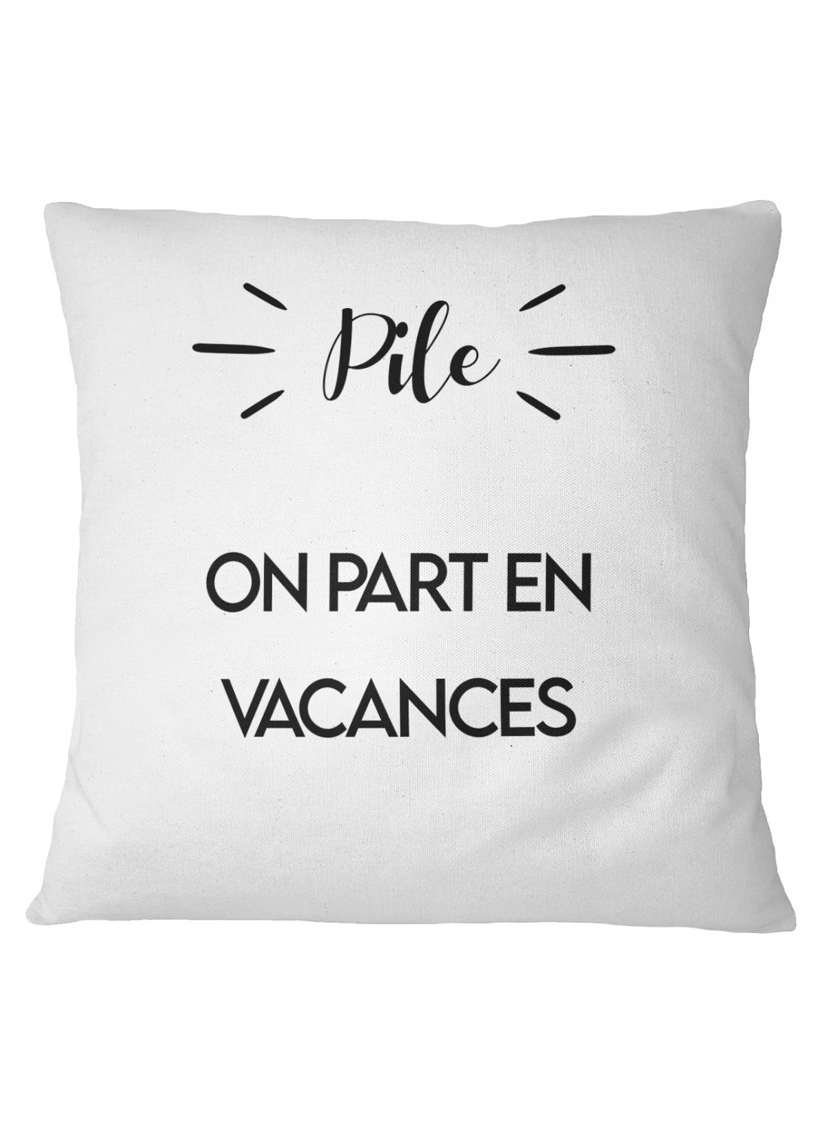 Coussin "Pile : on part en vacances / Face : on va chez tes beaux parents"