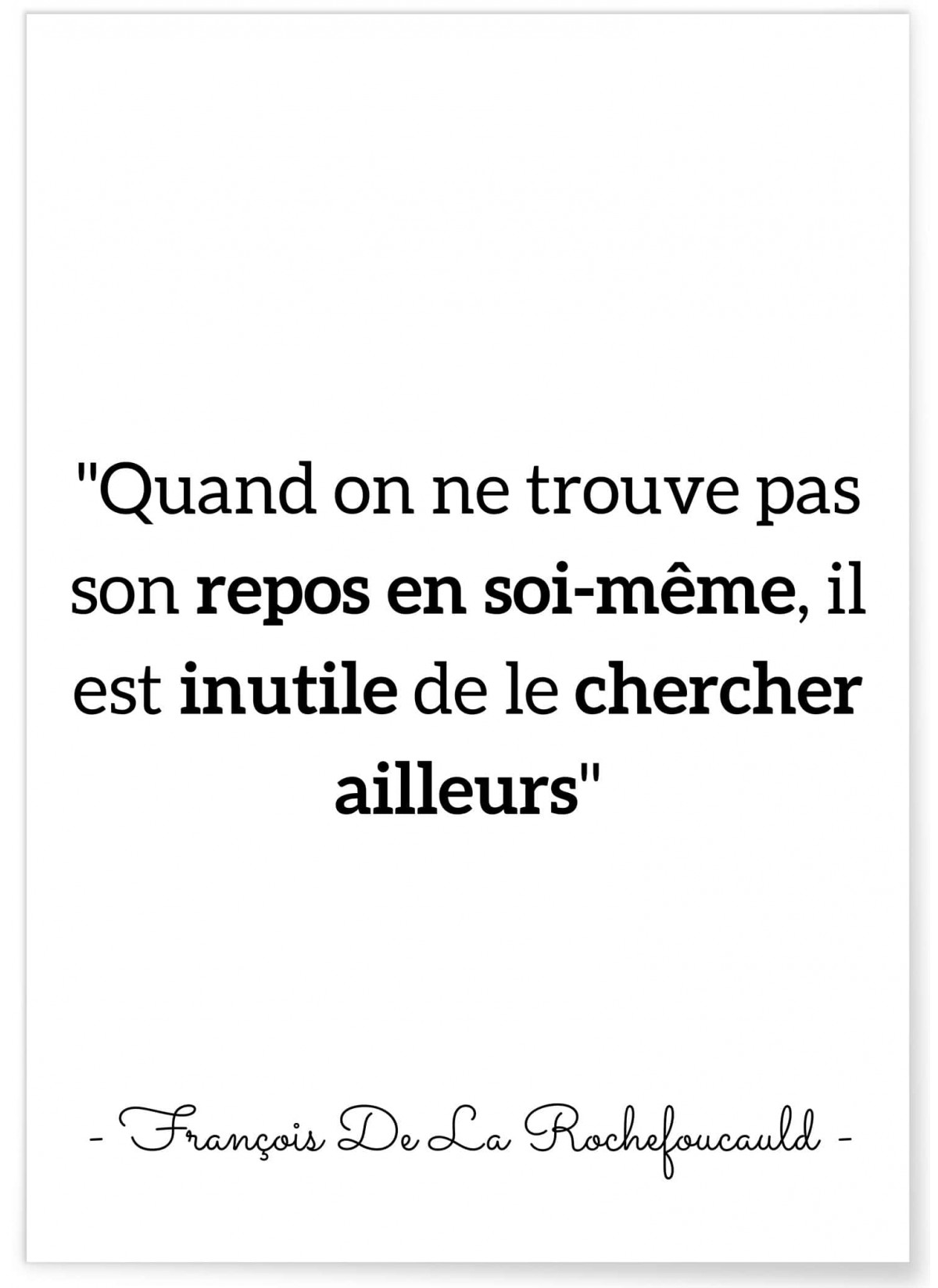 Affiche citation François de la Rochefoucauld "Quand on ne trouve pas..."