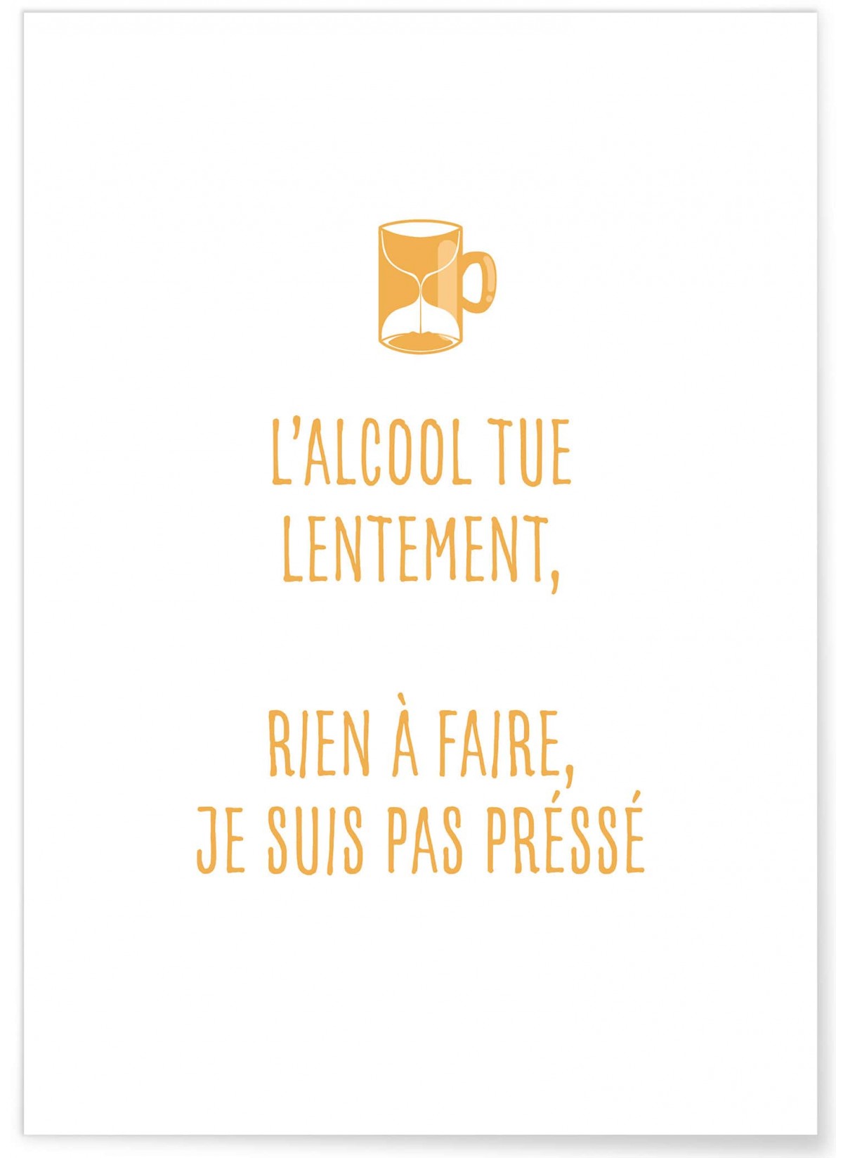 Affiche "L'alcool tue lentement"