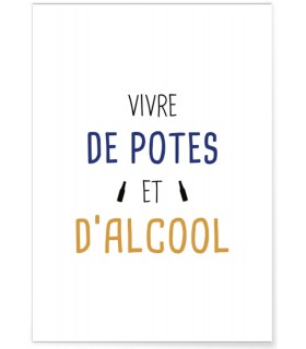 Affiche "Vivre de potes et d'alcool"