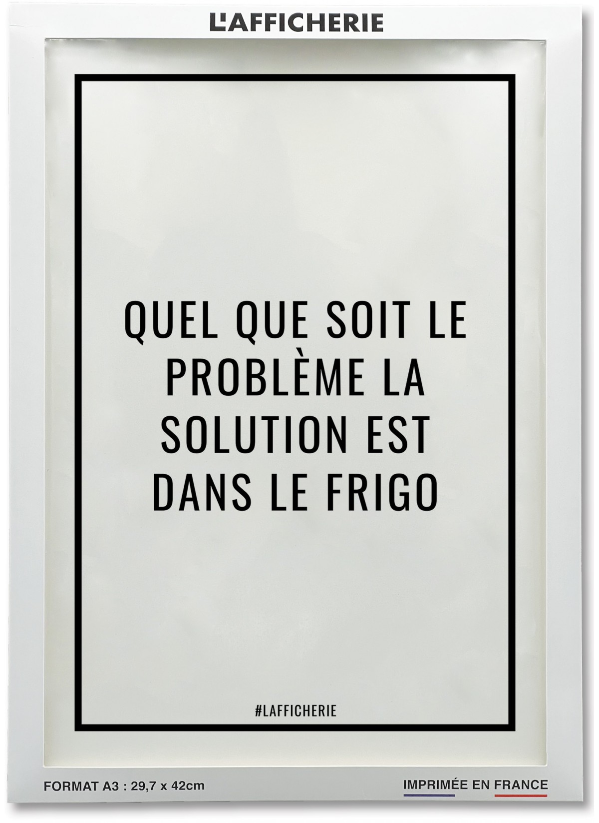 La solution est dans le frigo | Affiche Humour |  L’Afficherie