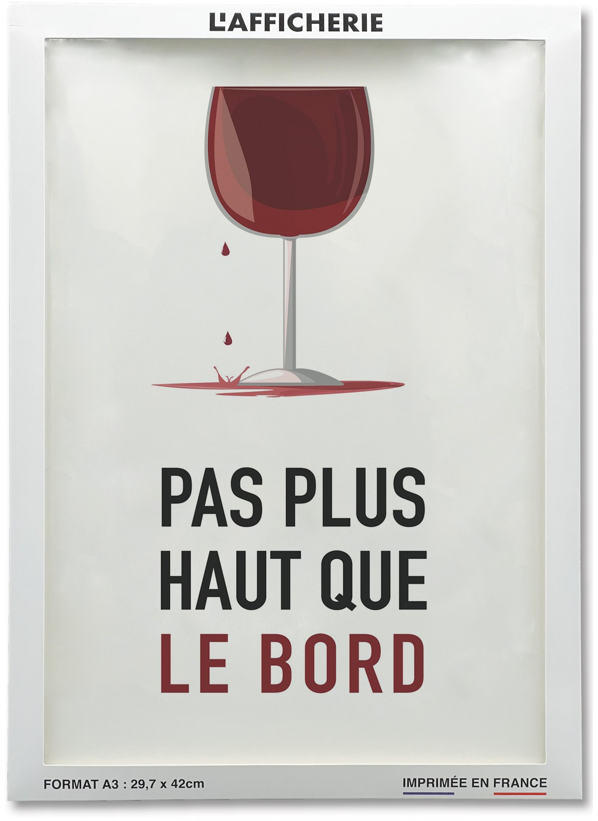 Pas plus haut que le bord, Affiche Humour |  L’Afficherie