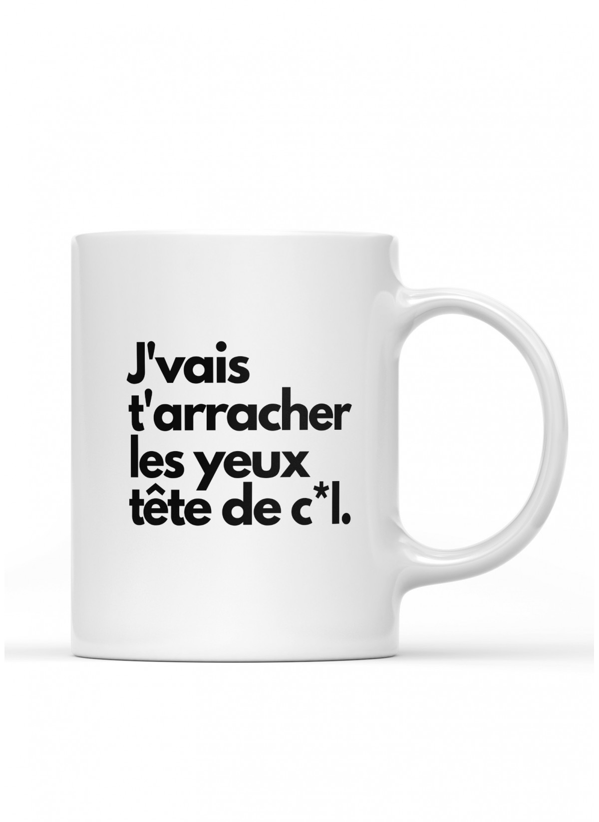 Mug J'vais t'arracher les yeux
