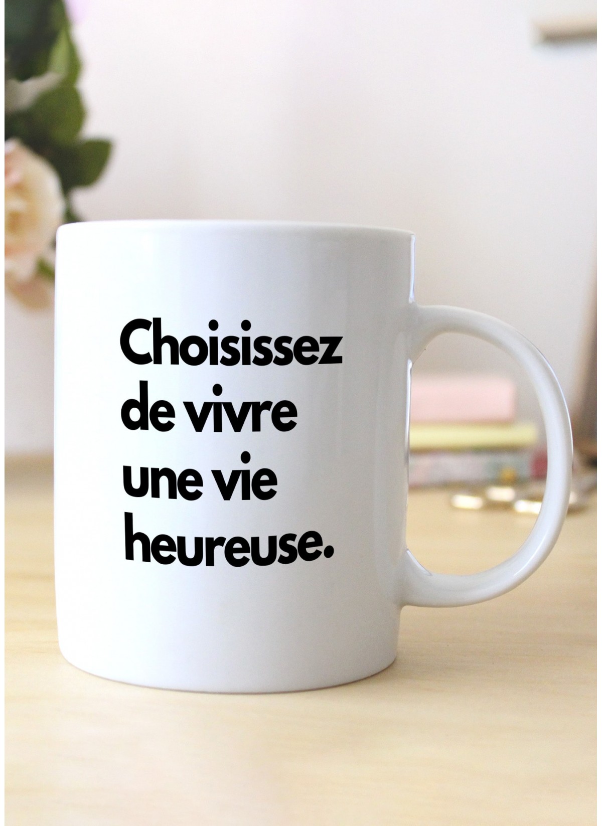 Mug Choisissez de vivre heureux