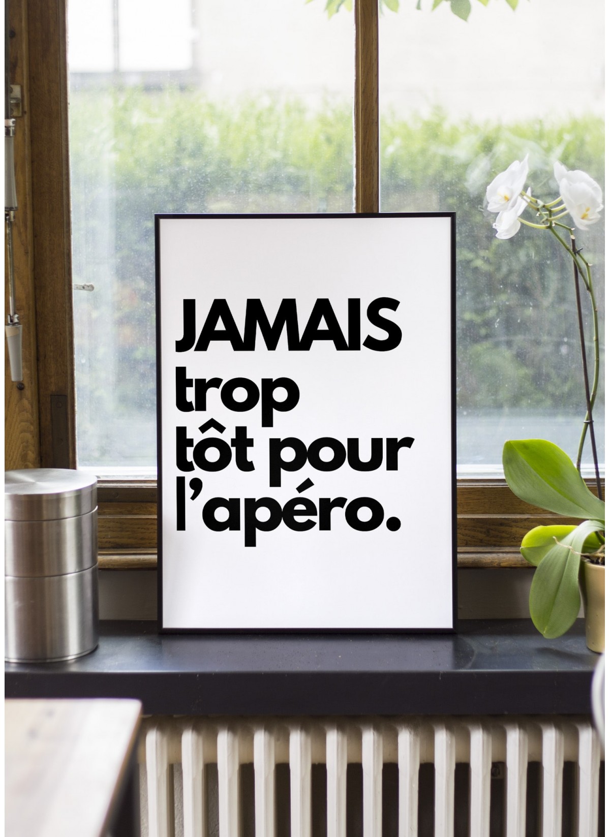 Affiche "Jamais trop tôt pour l'apéro."