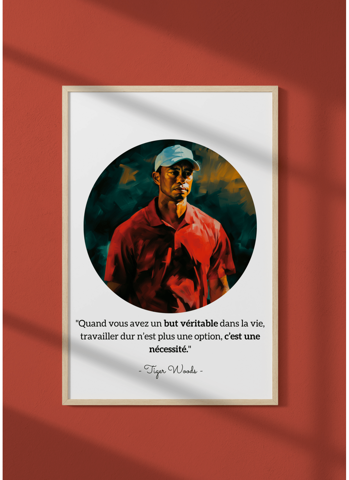 Affiche Tiger Woods : "Quand vous avez un but..."