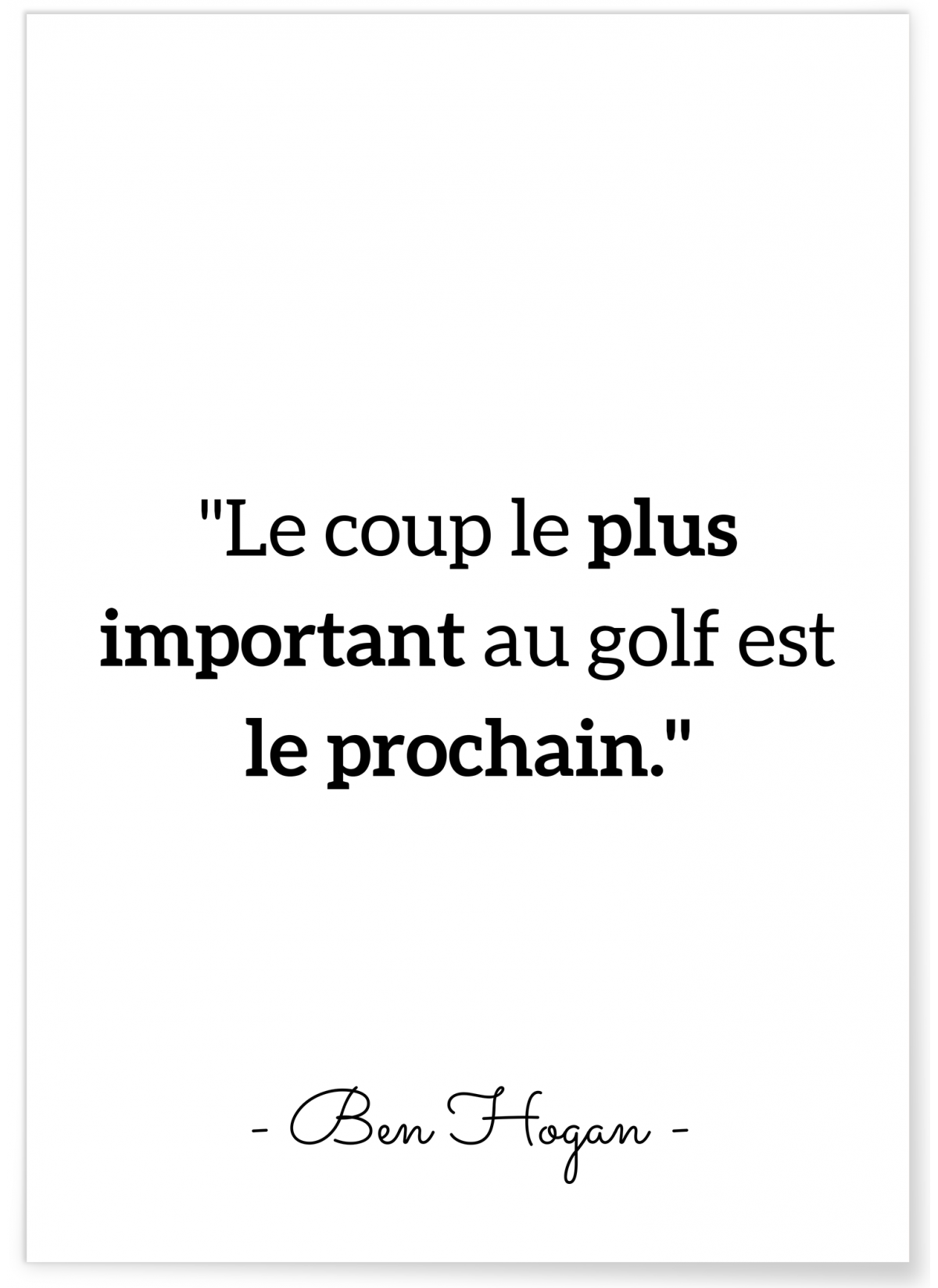 Affiche Ben Hogan: "Le coup le plus important..."